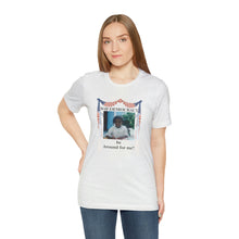 Load image into Gallery viewer, Unisex Jersey Short Sleeve Tee
